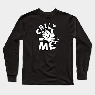 CALL ME Long Sleeve T-Shirt